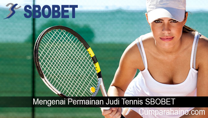 Mengenai Permainan Judi Tennis SBOBET